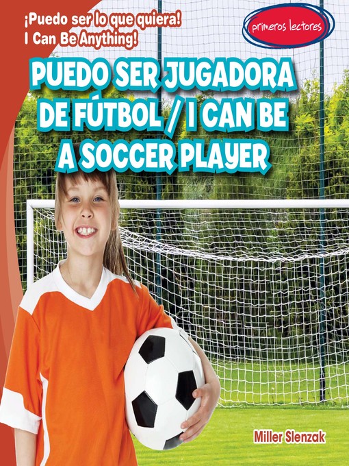 Title details for Puedo ser jugadora de fútbol (I Can Be a Soccer Player) by Miller Slenzak - Available